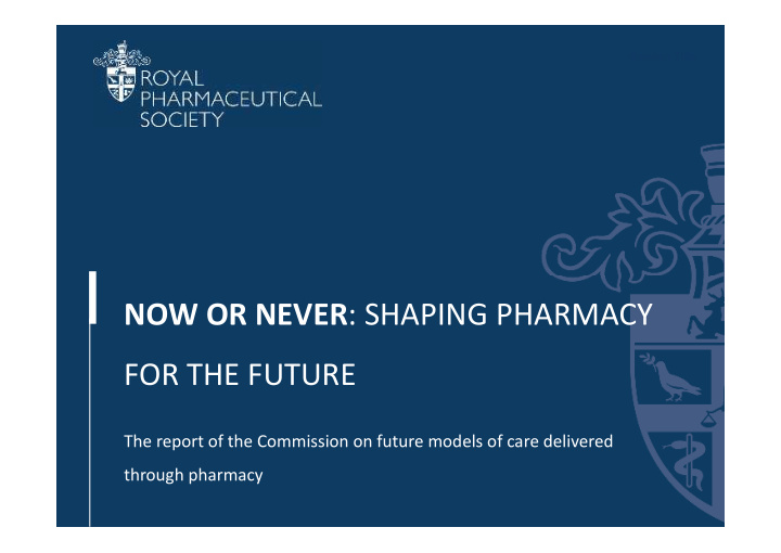 now or never shaping pharmacy for the future
