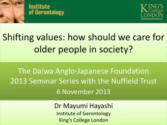 older people in society?  The Daiwa Anglo-Japanese Foundation  2013 Seminar Series with the