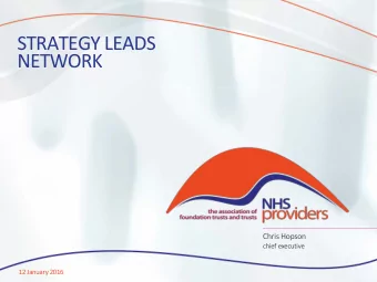 STRATEGY LEADS  NETWORK  Chris Hopson  chief executive  12 January 2016  What will we cover?  NHS