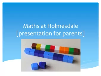 [presentation for parents] Aims  Explain how we teach Maths across school    Illustrate