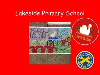 Lakeside Primary School  We are looking forward to meeting yourselves and your children.