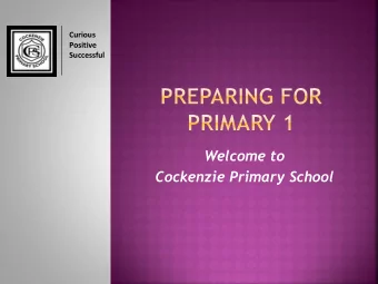 Welcome to  Cockenzie Primary School  To find out information about Cockenzie Primary