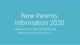 New Parents  Information 2020  A replacement for New Parents Evening  due to Covid-19 school