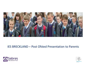 IES BRECKLAND  Post Ofsted Presentation to Parents IES BRECKLAND  The Achievement of Pupils
