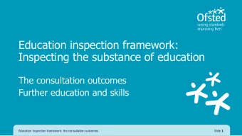 Education inspection framework:  Inspecting the substance of education  The consultation outcomes
