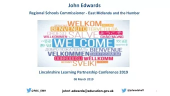 John Edwards Regional Schools Commissioner - East Midlands and the Humber  Lincolnshire Learning