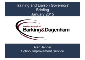 Training and Liaison Governors  Briefing  January 2015  Alan Jenner  School Improvement Service