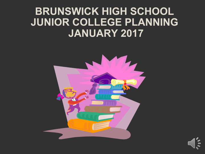 brunswick high school junior college planning january