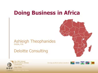 Doing Business in Africa  Ashleigh Theophanides  FASSA, FIA  Deloitte Consulting  Agenda  Overview