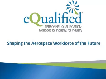 2  Critical shortfall of qualified special process personnel is increasing difficulties with