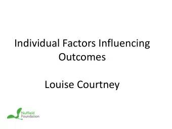 Individual Factors Influencing  Outcomes  Louise Courtney  Early Language Learning  The