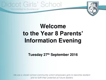 to the Year 8 Parents  Information Evening Tuesday 27 th September 2016  Achievements of the