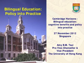 Bilingual Education:  Policy into Practice  Cambridge Horizons -  Bilingual education:  cognitive