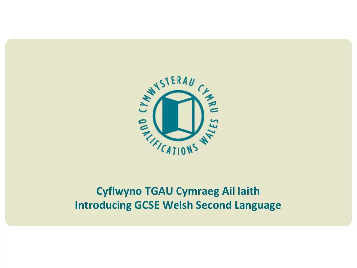 cyflwyno tgau cymraeg ail iaith introducing gcse welsh