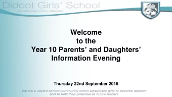 to the Year 10 Parents and Daughters  Information Evening  Thursday 22nd September 2016  Mr