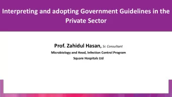Interpreting and adopting Government Guidelines in the  Private Sector Prof. Zahidul Hasan , Sr.