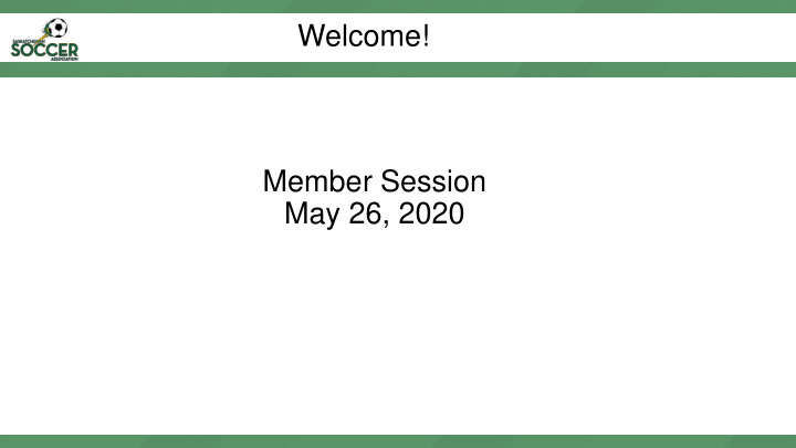 welcome member session