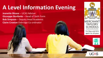 A Level Information Evening Jeanette Blease  UCAS Adviser Giuseppe Bonfante  Head of Sixth