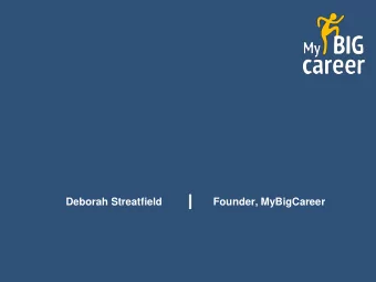 Deborah Streatfield  Founder, MyBigCareer  GCSE Choice  making the best option choices and