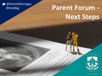 Parent Forum -  #thinkbig  Next Steps  @thesixthformgas  Aim  ims  #thinkbig  INSERT TITLE HERE (