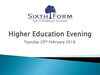 Tuesday 20 th February 2018  6.00 pm Introduction to Higher Education  Phil White,  Head of Sixth