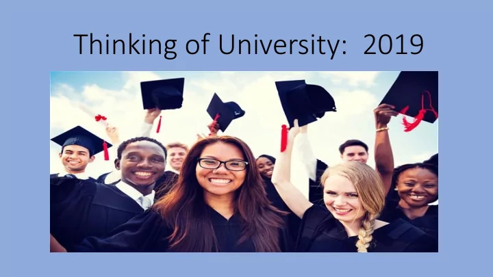 thinking of university 2019 why go to university