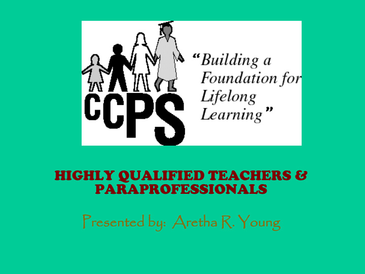 highly qualified teachers paraprofessionals presented by