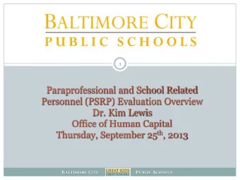 Dr. Kim Lewis  Office of Human Capital Thursday, September 25 th , 2013 B ALTIMORE C ITY P UBLIC S
