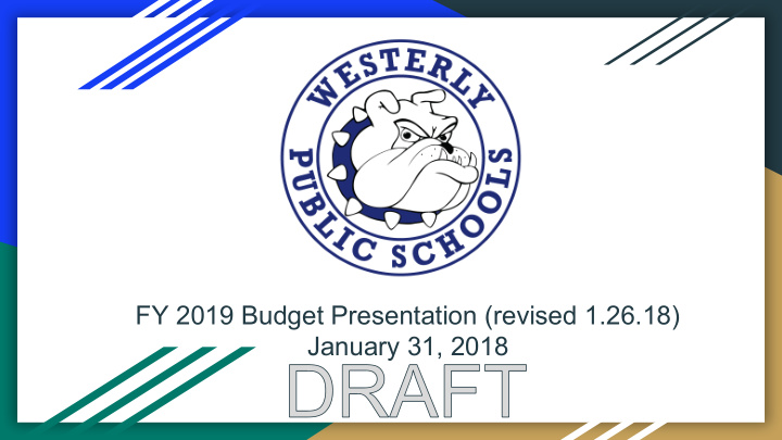 fy 2019 budget presentation revised 1 26 18 january 31