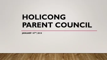 PARENT COUNCIL JANUARY 18 TH , 2018  UPCOMING CALENDAR  January 19th  Middles School Program