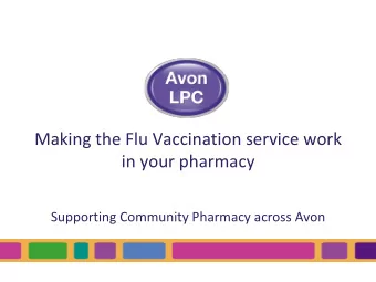 Making the Flu Vaccination service work in your pharmacy  Supporting Community Pharmacy across Avon