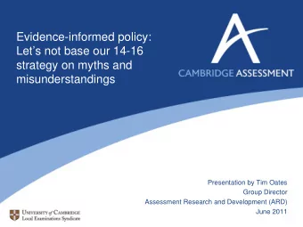 Evidence-informed policy:  Lets not base our 14-16  strategy on myths and  misunderstandings