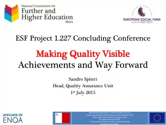 Achievements and Way Forward  Sandro Spiteri  Head, Quality Assurance Unit 1 st July 2015