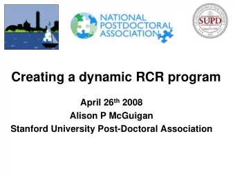 Creating a dynamic RCR program April 26 th 2008  Alison P McGuigan  Stanford University