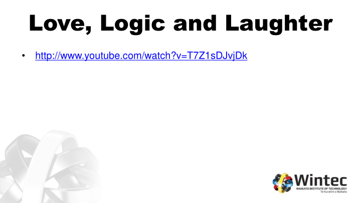 love logic and laughter