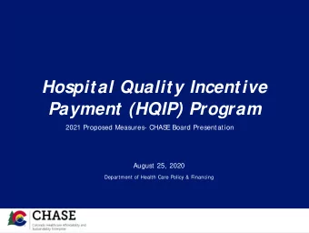 Hospital Quality Incentive  Payment (HQIP) Program  2021 Proposed Measures- CHAS  E Board