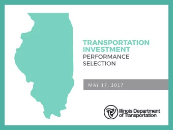 M AY 1 7 ,  2 0 1 7  IDOT LISTENING TOUR  In 2015, IDOT initiated a statewide infrastructure