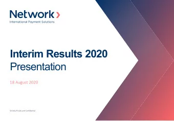 Interim Results 2020  Presentation  18 August 2020  Strictly Private and Confidential  Disclaimer