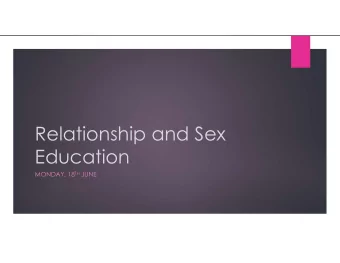 Relationship and Sex  Education MONDAY, 18 TH JUNE  RSE POLICY:  COMPULSORY SCIENCE CURRICULUM  RSE