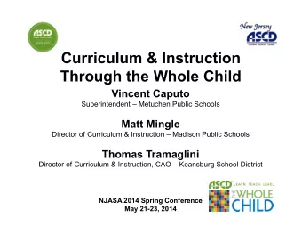 Curriculum &amp; Instruction  Through the Whole Child  Vincent Caputo  Superintendent  Metuchen