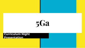 5Ga  Curriculum Night  Presentation  HOMEROOM  What to Expect Tonight?  A glimpse of your