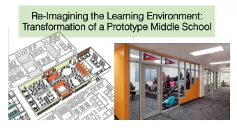 Re  Re-Imagini  ning th  the Le  Learn  rning En  Envi  vironment:  t:  Tra  ransformation o  of a