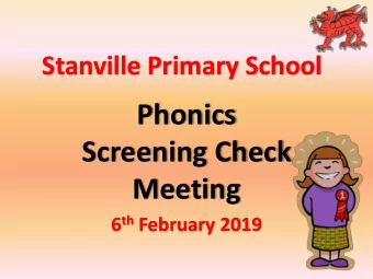 Phonics  Screening Check  Meeting 6 th February 2019 Phonics Testing for Y1  Why?  The