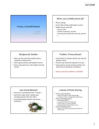 What can a mobile phone do?  Phone, texting  Email, Web surfing, media player, camera Privacy