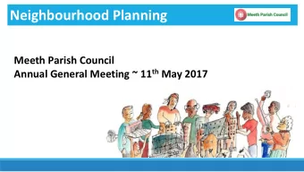 Neighbourhood Planning  Meeth Parish Council Annual General Meeting ~ 11 th May 2017  Neighbourhood