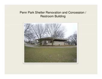 Penn Park Shelter Renovation and Concession /  Restroom Building  Penn Park Shelter Renovation and