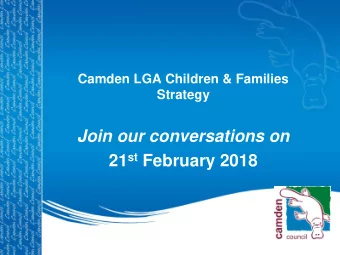 Join our conversations on 21 st February 2018 Camden Local Government Area  Major features