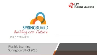 Flexible Learning  Springboard HCI 2020  28 programmes 700 places  Programmes to run online and in