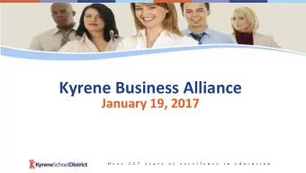 Kyrene Business Alliance  January 19, 2017  O v e r  1 2 5  y e a r s  o f  e x c e l l e n c e  i