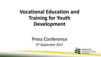 Vocational Education and  Training for Youth  Development  Press Conference 5 th September 2017  1